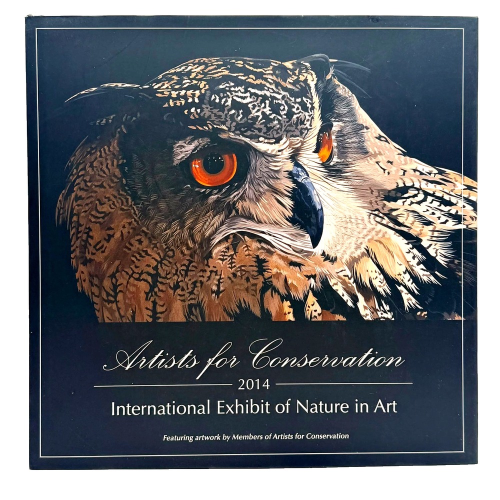 Artists for Conservation 2014 International Exhibit of Nature in Art Hardcover